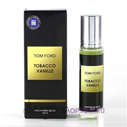 Масляные духи Tom Ford Tobacco Vanille Edp, 10 ml (LUXE евро)