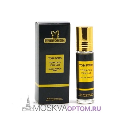 Масляные духи с феромонами Tom Ford Tobacco Vanille 10 ml