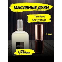 Tom Ford grey vetiver духи масляные том форд (3 мл)